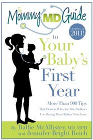 The Mommy MD Guide to Your Baby's First Year (The Mommy MD Guides)