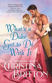 What's a Duke Got to Do With It (Synneful Spinsters, Bk 2)
