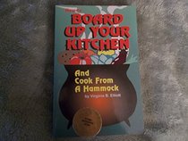 How to Board Up Your Kitchen and Cook from a Hammock