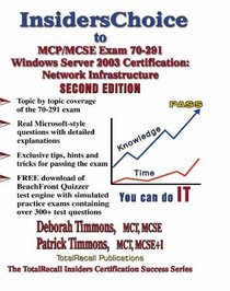 InsidersChoice to MCP/MCSE Exam 70-291 Windows Server 2003 Certification: Managing and Maintaining a Microsoft Windows Server 2003 Environment (Second Edition)