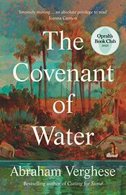 The Covenant of Water: An Oprah?s Book Club Selection