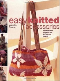 Easy Knitted Accessories