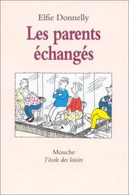 Les Parents Echanges (Fiction, Poetry & Drama) (French Edition)