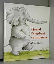 Quand L'elephant Se Promene = Elephant Walks