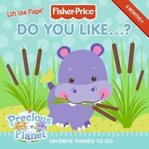 Fisher-Price: Do You Like...?: Favorite Things to Do