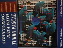 Structuring Data With Turbo Pascal: A Practical Introduction to Abstract Data Types