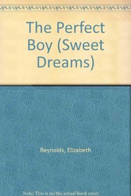 The Perfect Boy (Sweet Dreams Series #105)
