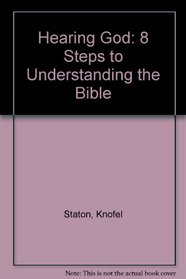 Hearing God: 8 Steps to Understanding the Bible
