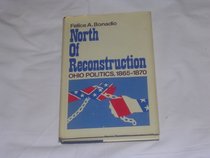 North of Reconstruction: Ohio Politics, 1865-1870