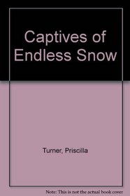 Captives of Endless Snow