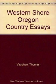 Western Shore Oregon Country Essays