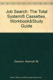 Job Search: The Total System/6 Cassettes, Workbook&Study Guide