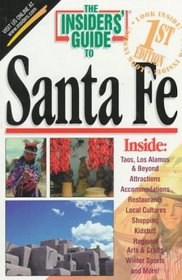 The Insiders' Guide to Santa Fe--1st Edition