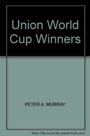 Union World Cup Winners