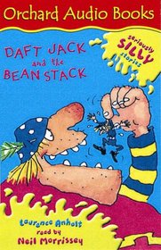 Daft Jack and the Bean Stack (Seriously Silly Stories)