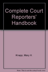 Complete Court Reporters' Handbook