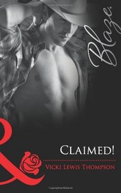 Claimed!. Vicki Lewis Thompson (Mills & Boon Blaze)