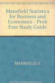 Mansfield Statistics for Business and Economics - Prob Exer Study Guide