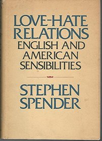 Love-hate relations;: English and American sensibilities