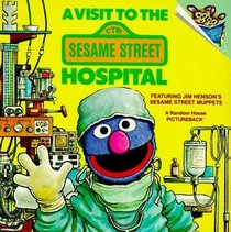 A Visit to the Sesame Street Hospital