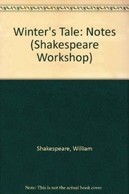 Notes on The winter's tale (Shakespeare workshop)