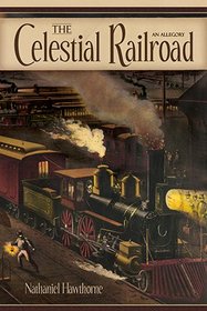 Celestial Railroad and Other Stories