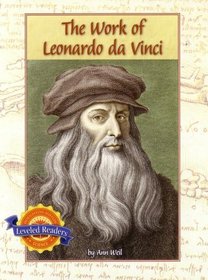 The Work of Leonardo da Vinci (Leveled Readers)