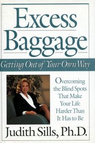 Excess Baggage : Getting Out of Your Own Way