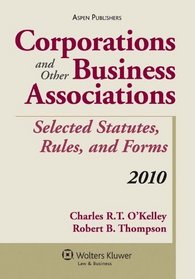 Corporations & Business Associations Stat Rules Forms 2010 Supp