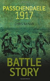 Passchendaele 1917 (Battle Story)