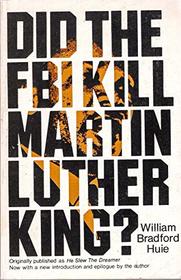 Did the F.B.I. kill Martin Luther King?