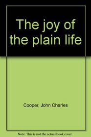 The joy of the plain life