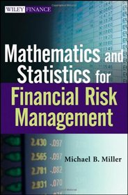 Mathematics and Statistics for Financial Risk Management (Wiley Finance)