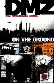 DMZ, Vol 1: On the Ground