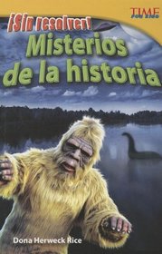 Sin resolver! Misterios de la historia (Unsolved! History's Mysteries) (Sin Resolver!: Time for Kids Nonfiction Readers) (Spanish Edition)