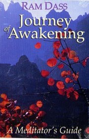 Journey of Awakening : A Meditator's Guide