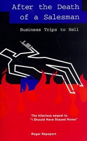 After The Death of A Salesman: Business Trips To Hell