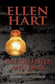 The Old Deep and Dark (A Jane Lawless Mystery)