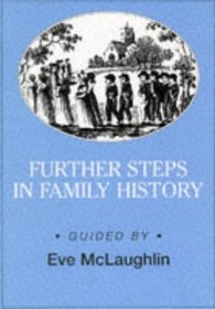 Further Steps in Family History (Genealogy)