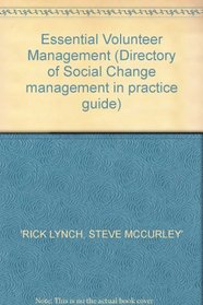 Essential Volunteer Management (Directory of Social Change management in practice guide)