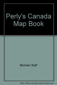 Perly's Canada Road Atlas: With Map