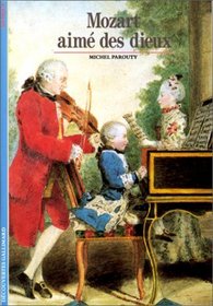 Mozart, aime des dieux (Musique) (French Edition)
