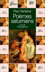 Poemes saturniens: suivi de les Fetes galantes (French Edition)