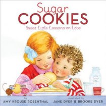 Sugar Cookies: Sweet Little Lessons on Love