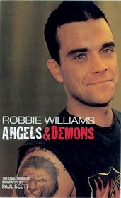Robbie Williams: Angels  Demons: The Unauthorized Biography