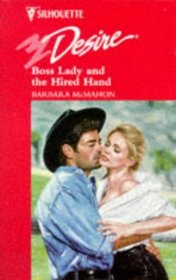 Boss Lady and the Hired Hand (Silhouette Desire, No 1072)