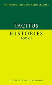 Tacitus: Histories Book I (Cambridge Greek and Latin Classics)