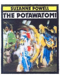 The Potawatomi (First Books--Indians of the Americas)