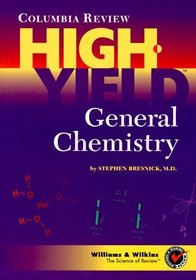Columbia Review High-Yield General Chemistry (High Yield Series)