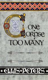 One Corpse Too Many  (Cadfael, Bk 2) (Large Print )